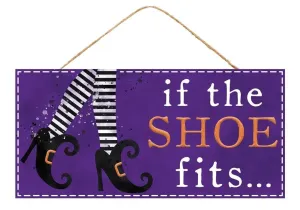 12.5" If the Shoe Fits Sign