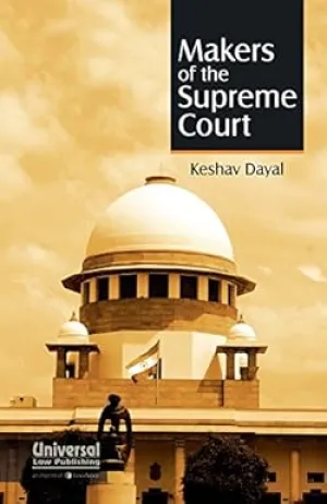 MAKERS OF THE SUPREME COURT BY KESHAV DAYAL (HARDCOVER)